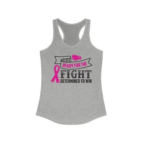 Ready For the Fight Determined to win Racerback Tank Top